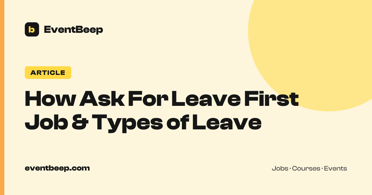 How Ask For Leave First Job & Types of Leave | EventBeep