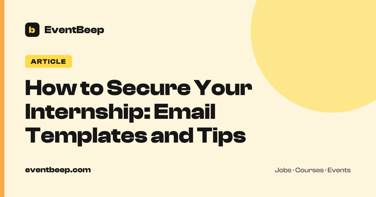 How to Secure Your Internship: Email Templates and Tips | EventBeep