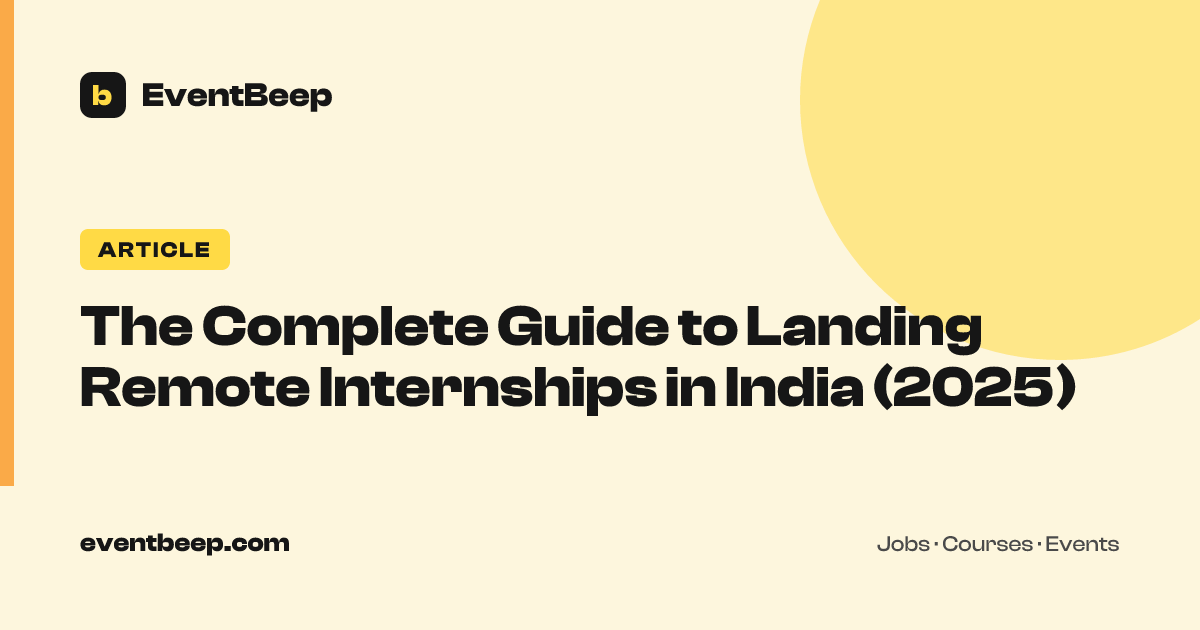 The Complete Guide to Landing Remote Internships in India (2025 ...